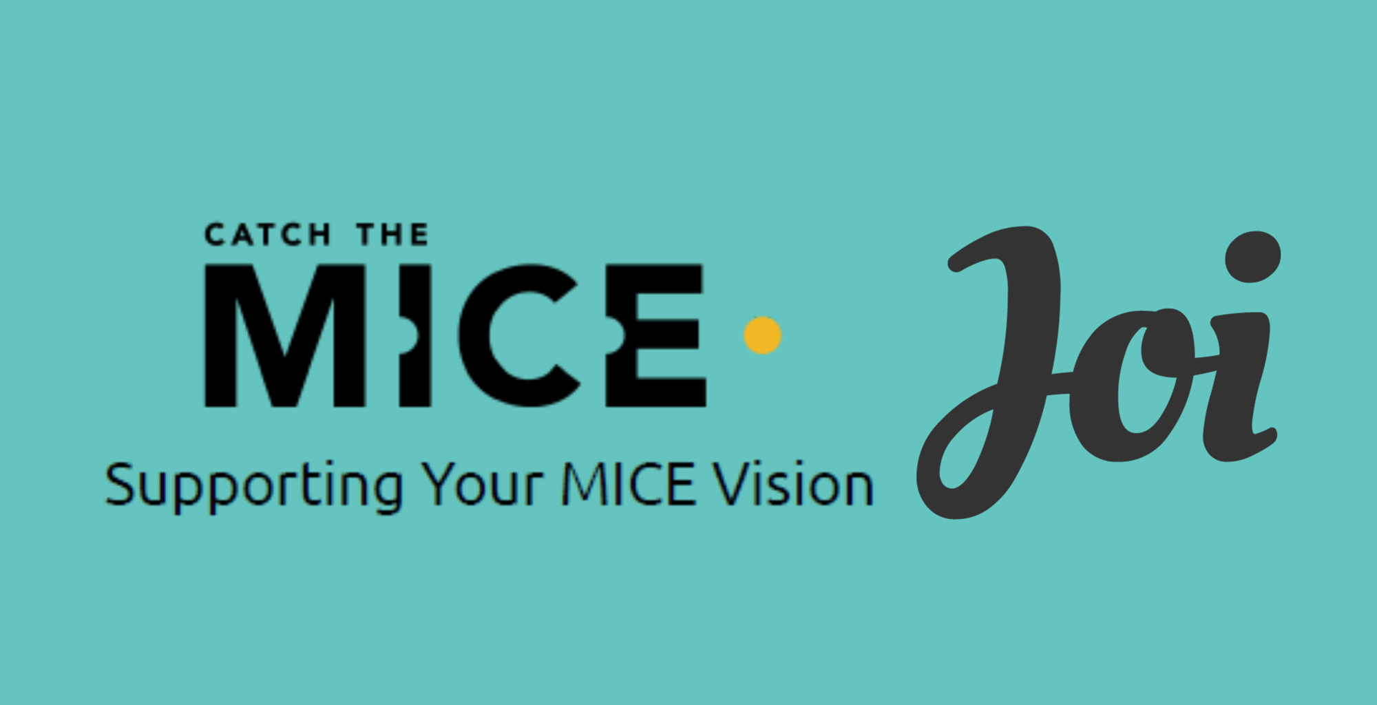 Catch the MICE representing Joi
